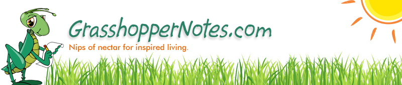GrasshopperNotes.com - Thoughts for inspired living
